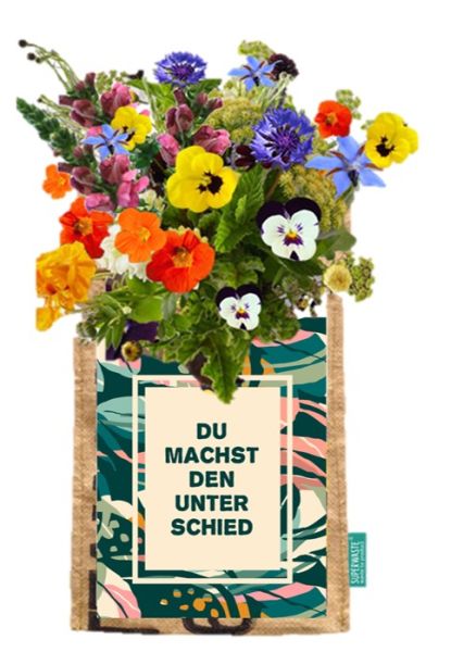 "DU MACHST DEN UNTERSCHIED"- Karte mit Let it grow - Hängegarten- essbare Blumen - Fairtrade Upcycli